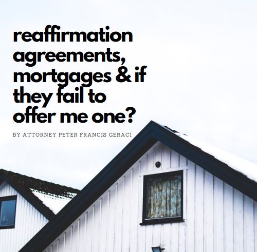 Reaffirmation Agreements and Mortgages – if the mortgage company fails to offer me one?